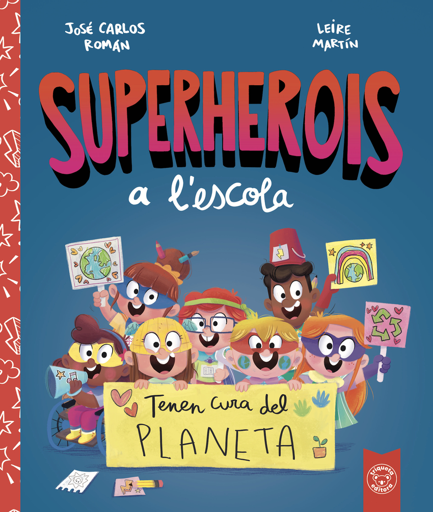 SUPERHEROIS A´LESCOLA. TENEN CURA DEL PLANETA