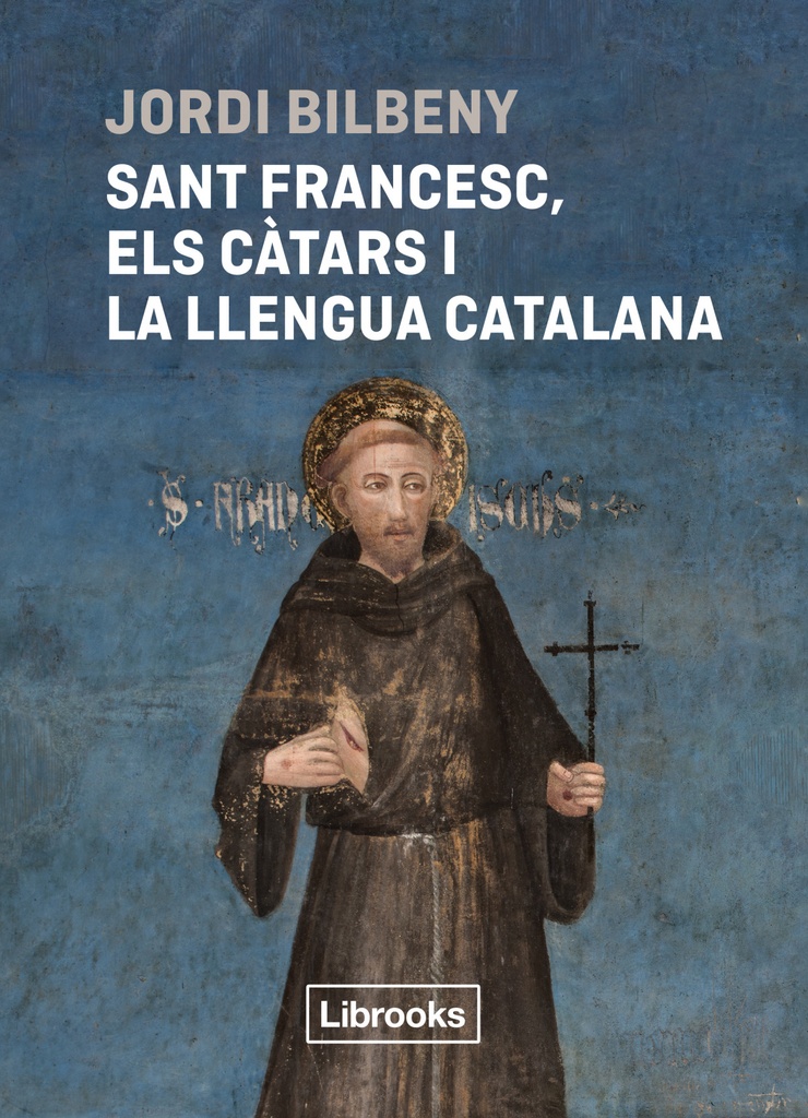 Sant Francesc, els càtars i la llengua catalana