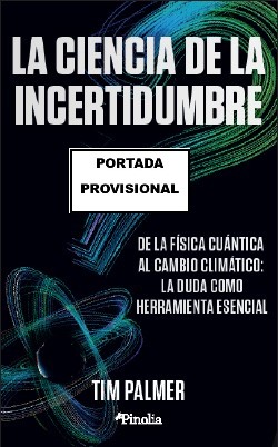 CIENCIA DE LA INCERTIDUMBRE, LA