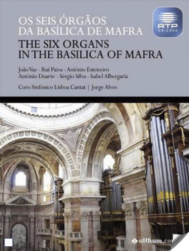 Os Seis Órgãos da Basílica de Mafra / The Six Organs In the Basilica of Mafra - 2ª Edição