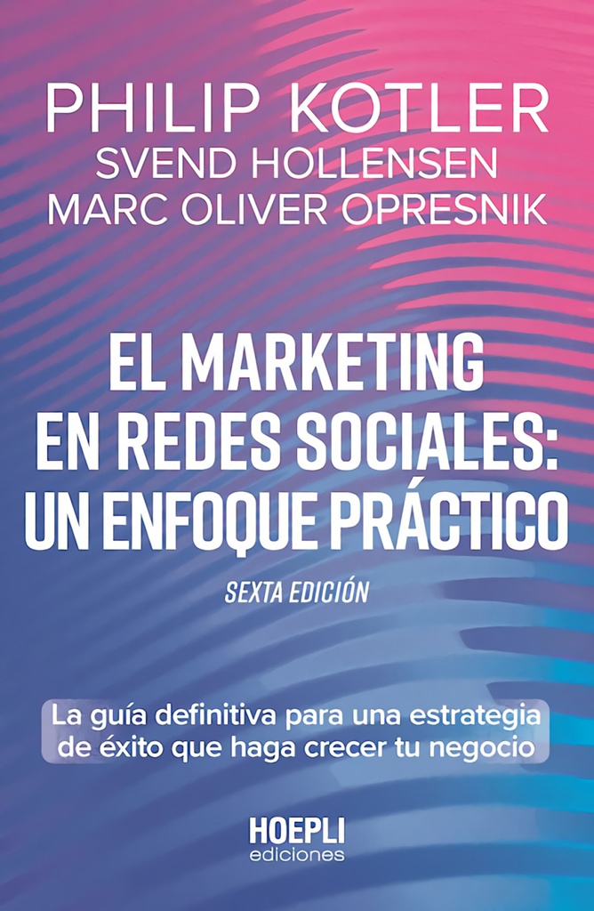 El marketing en redes sociales: Un enfoque práctico