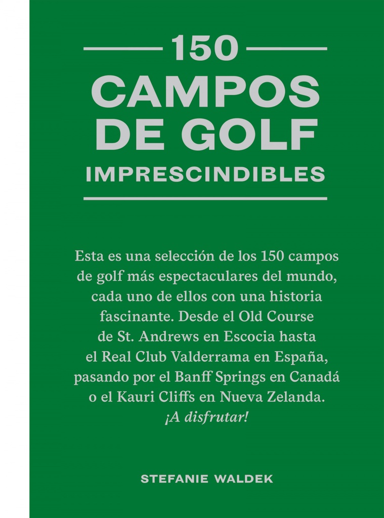 150 campos de golf imprescindibles