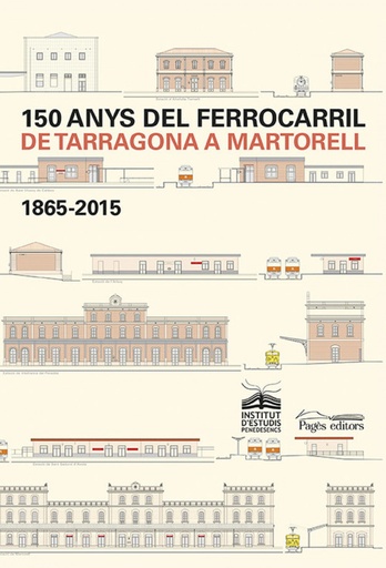 [9788499755984] 150 anys del ferrocarril de Tarragona a Martorell