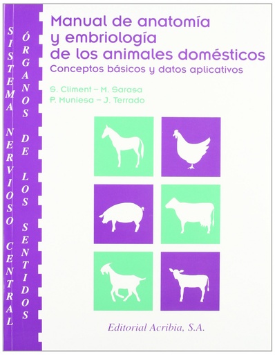 [9788420008615] SISTEMA NERVIOSO CENTRAL/ÓRGANOS DE LOS SENTIDOS MANUAL DE ANATOMÍA/EMBRIOLOGÍA DE LOS ANIMALES DOMÉ