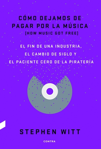 [9788494403378] CÓMO DEJAMOS DE PAGAR POR LA MÚSICA