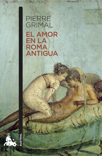 [9788408171782] EL AMOR EN LA ROMA ANTIGUA