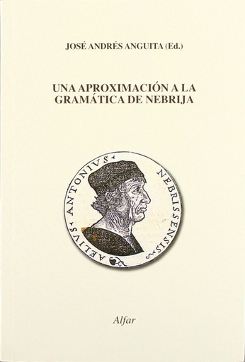 [9788478982387] UNA APROXIMACIÓN A LA GRAMATICA DE NEBRIJA