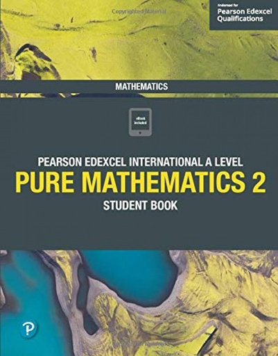 [9781292244853] Edexcel International A level Mathematics Pure 2 Student Book