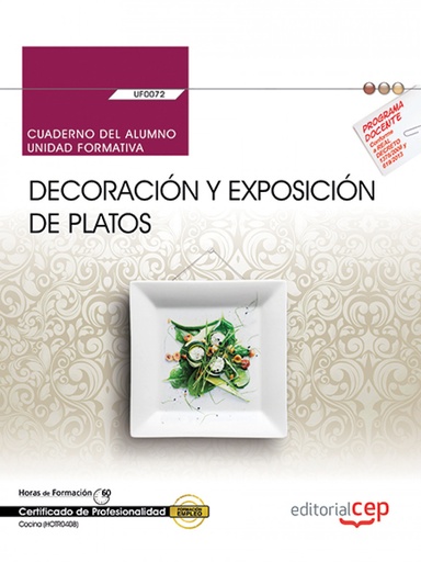 [9788468176826] Cuaderno del alumno. Decoración y exposición de platos (UF0072). Certificados de