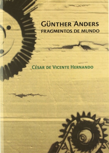 [9788493797348] Günther Anders, fragmentos de mundo