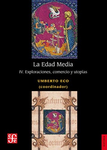 [9786071658388] La edad media IV. Exploraciones, comercio y utopias