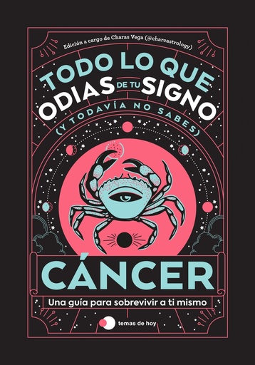 [9788419812889] CANCER: TODO LO QUE ODIAS DE TU SIGNO Y TODAVIA NO SABES