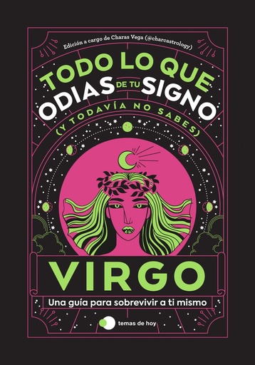 [9788419812827] VIRGO: TODO LO QUE ODIAS DE TU SIGNO Y TODAVIA NO SABES