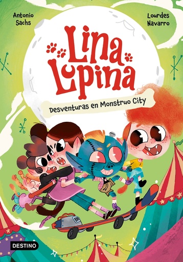 [9788408291398] LINA LUPINA 3. DESVENTURAS EN MONSTUO CITY