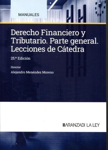 [9788410783300] DERECHO FINANCIERO Y TRIBUTARIO LECCIONES CATEDRA 2024 25ªE