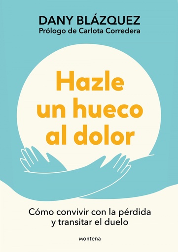 [9788410298019] HAZLE UN HUECO AL DOLOR