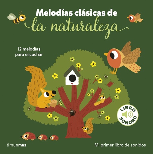 [9788408282211] Melodías clásicas de la naturaleza. Mi primer libro de sonidos