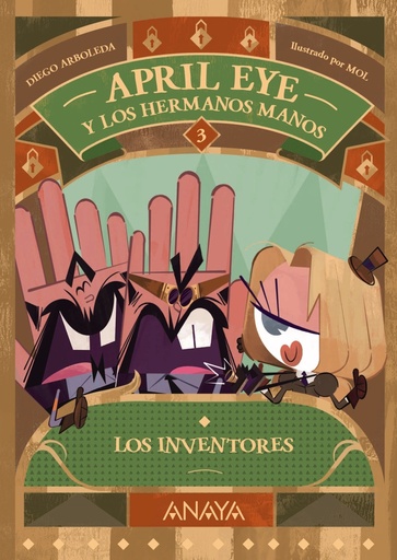 [9788414339954] April Eye y los hermanos Manos 3. Los inventores