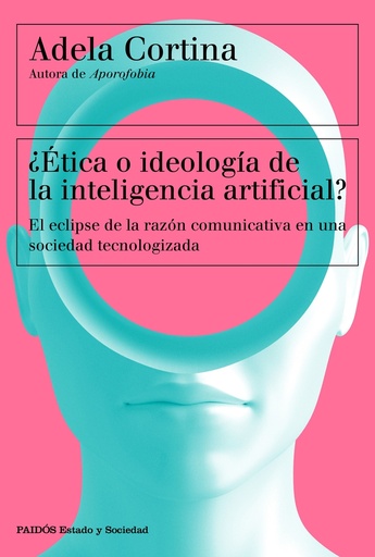 [9788449342790] ¿Ética o ideología de la inteligencia artificial?