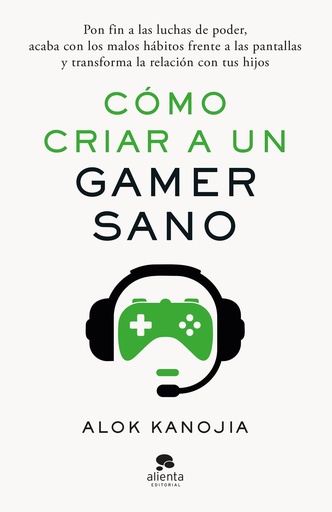 [9788413443546] Cómo criar a un gamer sano