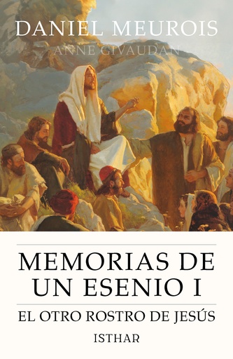 [9788419619679] Memorias de un esenio I: El otro rostro de Jesús