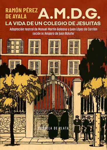 [9788419877338] A.M.D.G. La vida de un colegio de jesuitas