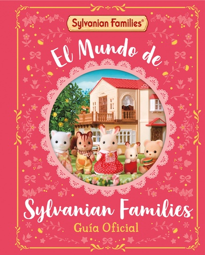 [9788448869137] EL MUNDO DE SYLVANIAN FAMILIES. GUÍA OFICIAL