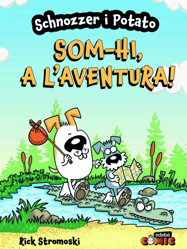 [9788468370705] SCHNOZZER I POTATO: SOM-HI, A L´AVENTURA!