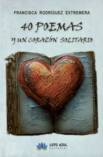 [9788410162952] 40 poemas de amor y un corazón solitario