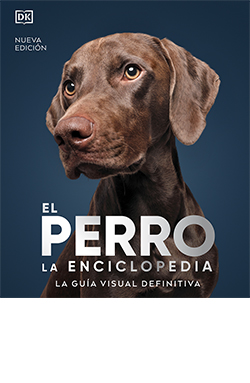 [9788419282811] EL PERRO. LA ENCICLOPEDIA NUEVA EDICIÓN