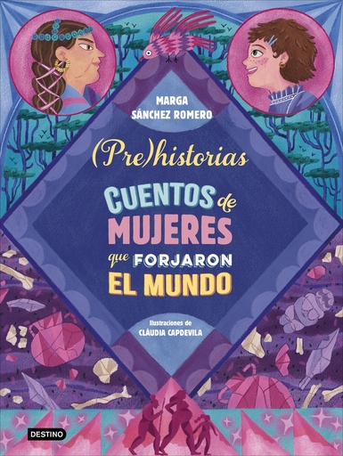 [9788408294337] Prehistorias. Cuentos de mujeres que forjaron el mundo