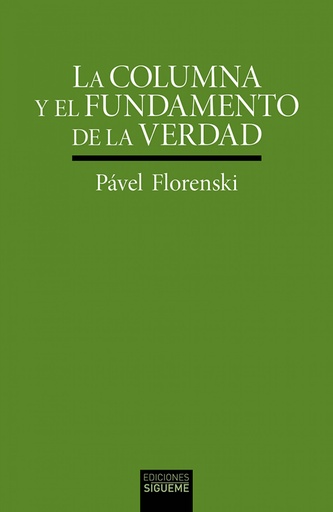 [9788430122158] LA COLUMNA Y EL FUNDAMENTO DE LA VERDAD