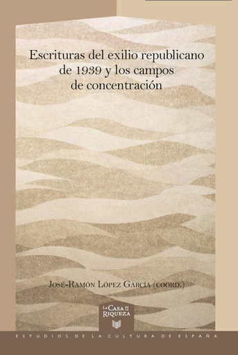 [9788491922353] Escrituras del exilio republicano de 1939 y los campos de concentración