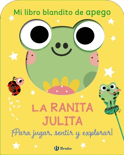 [9788469643112] Mi libro blandito de apego. La ranita Julita