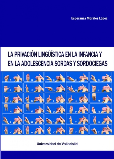 [9788413203058] La privación lingúística en la infancia y en la adolescencia sordas y sordociega