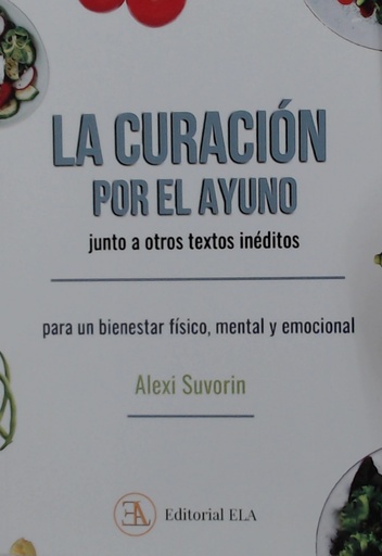 [9788499502526] LA CURACIÓN POR EL AYUNO, JUNTO A OTROS TEXTOS INÉDITOS