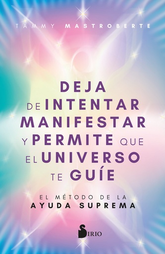 [9788410335004] Deja de intentar manifestar y permite que el universo te guíe