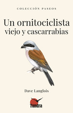 [9788419624734] Un ornitociclista viejo y cascarrabias