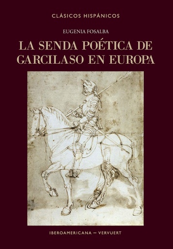 [9788491924609] La senda poética de Garcilaso en Europa