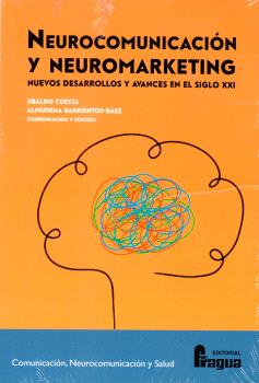 [9788412853919] NEUROCOMUNICACION Y NEUROMARKETING: NUEVOS DESARROLLOS Y AVANCES