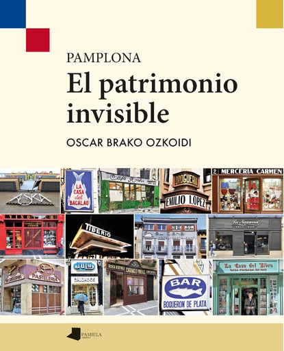 [9788491724018] Pamplona. El patrimonio invisible