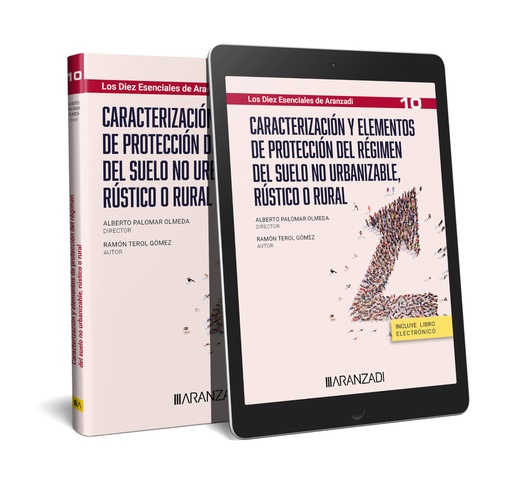 [9788410308930] CARACTERIZACIÓN Y ELEMENTOS DE PROTECCIÓN DEL RÉGIMEN DEL SUELO NO URBANIZABLE, RÚSTICO O RURAL