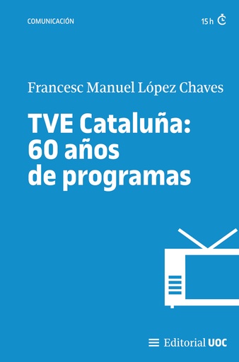 [9788411660549] TVE CATALUÑA: 60 AÑOS DE PROGRAMAS