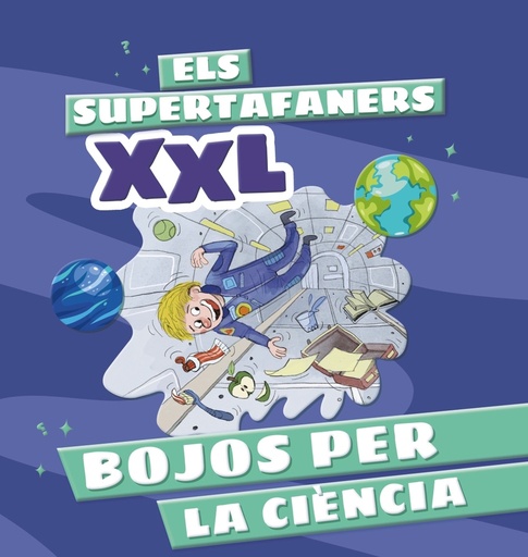 [9788499744322] Els Supertafaners XXL. Bojos per la ciència