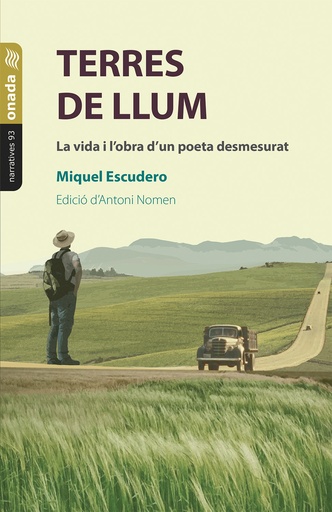 [9788419606358] Terres de llum. La vida i l´obra d´un poeta desmesurat