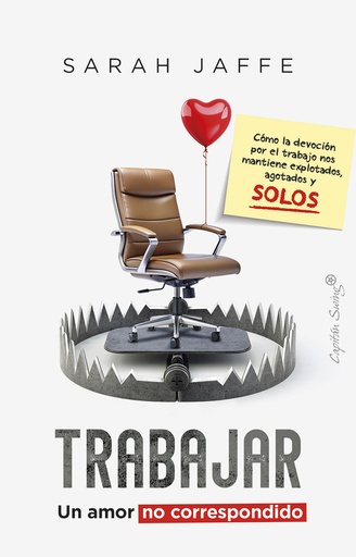[9788412878769] Trabajar: un amor no correspondido