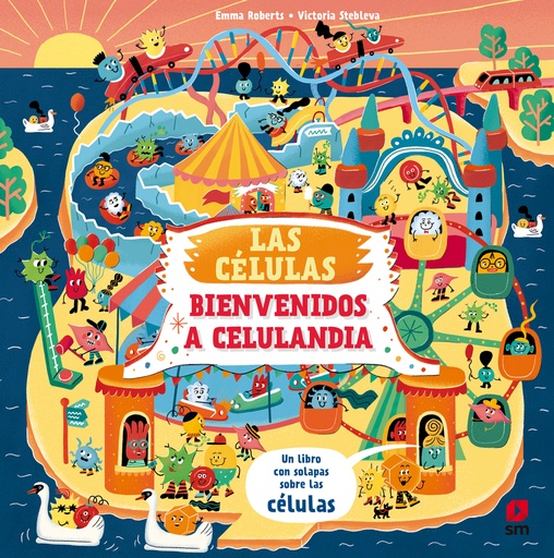 [9788411826389] Las células. Bienvenido a Celulandia