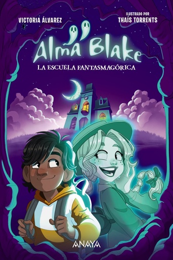 [9788414339800] Alma Blake 1: La Escuela Fantasmagórica