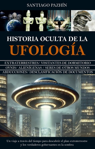 [9788410524941] HISTORIA OCULTA DE LA UFOLOGÍA