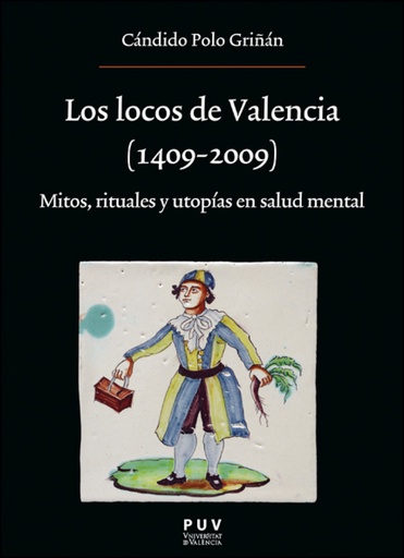 [9788411184212] Los locos de Valencia (1409-2009)